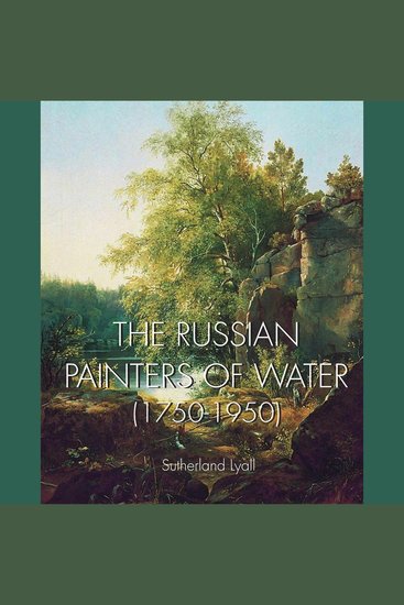 The Russian painters of water 1750-1950 - Seascapes and maritime visions in Russian painting - cover