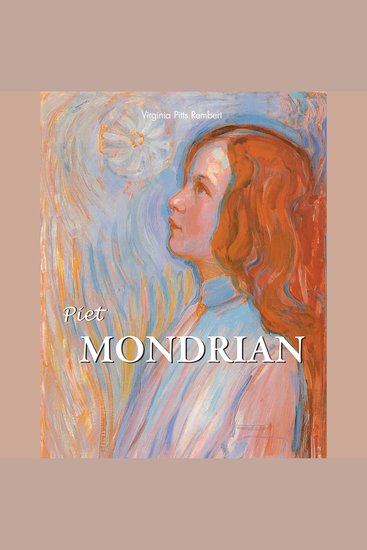 Piet Mondrian - The Art of Pure Abstraction - cover