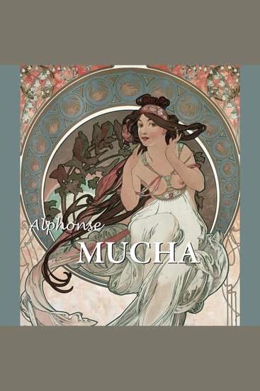 Alphonse Mucha - The Soul of Art Nouveau - cover