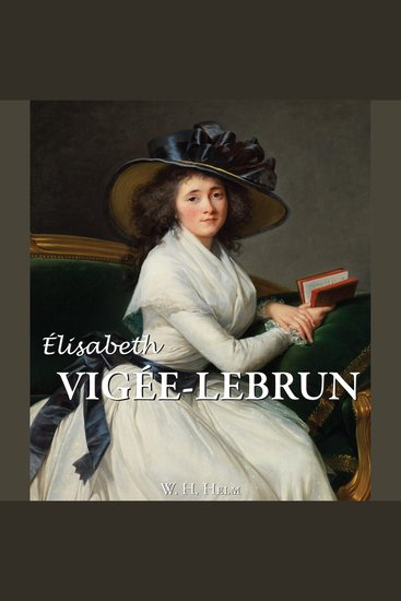 Elisabeth Louise Vigée-Lebrun - From Versailles to Exile - cover