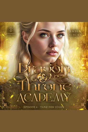 Dragon Throne Academy Episode 4 - Tanz der Lügen - Romantasy-Serie - cover
