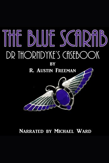 The Blue Scarab - Dr Thorndyke's Casebook - cover