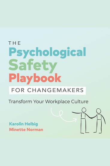 The Psychological Safety Playbook for Changemakers - Transform Your Workplace Culture - cover