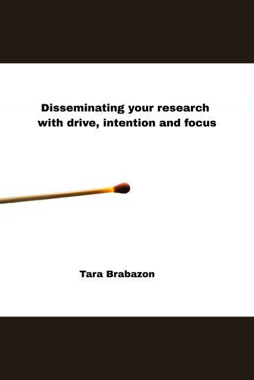 Disseminating your research with drive intention and focus - cover