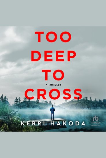 Too Deep to Cross - A Thriller - cover