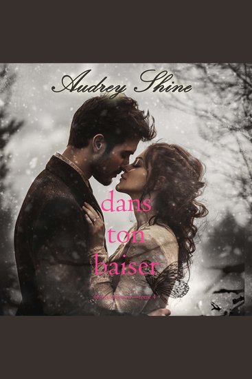Dans ton baiser (Forever Fairview—Tome 4) - Narration par une voix synthétisée - cover