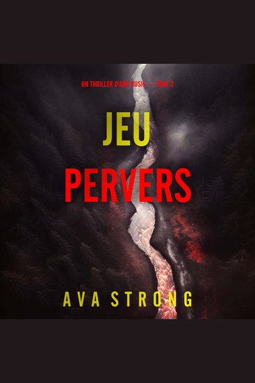 Jeu pervers (Un thriller d'Amy Rush — tome 2) - Narration par une voix synthétisée - cover