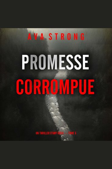 Promesse corrompue (Un thriller d'Amy Rush — tome 5) - Narration par une voix synthétisée - cover