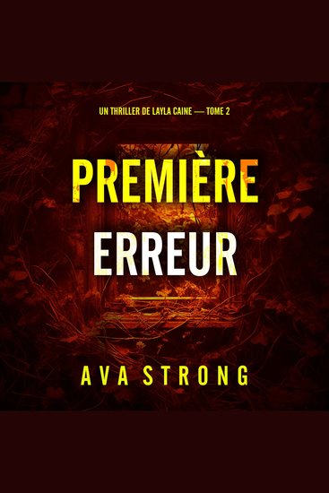 Première erreur (Un thriller de Layla Caine — tome 2) - Narration par une voix synthétisée - cover