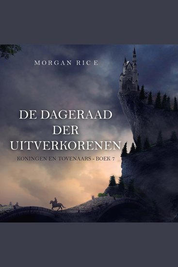 De Dageraad der Uitverkorenen (Koningen en Tovenaars - Boek 7) - Digitaal voorgelezen door een electronisch gegenereerde stem - cover