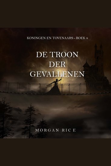 De Troon der Gevallenen (Koningen en Tovenaars - Boek 8) - Digitaal voorgelezen door een electronisch gegenereerde stem - cover