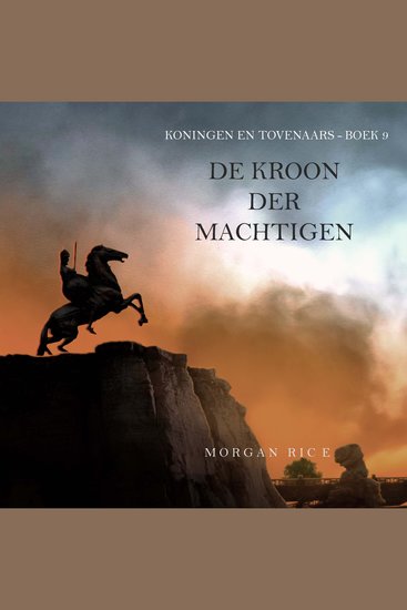 De Kroon der Machtigen (Koningen en Tovenaars - Boek 9) - Digitaal voorgelezen door een electronisch gegenereerde stem - cover