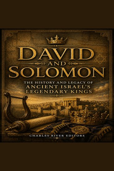 David and Solomon: The History and Legacy of Ancient Israel’s Legendary Kings - cover