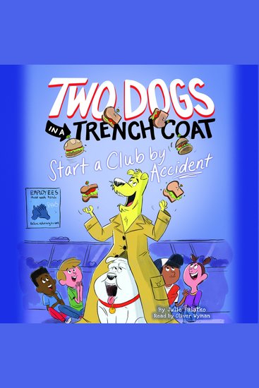 Two Dogs in a Trench Coat Start a Club by Accident (Two Dogs in a Trench Coat #2) - cover