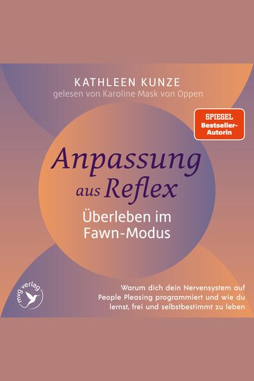 Anpassung aus Reflex – Überleben im Fawn-Modus - Warum dein Nervensystem dich auf People Pleasing programmiert und wie du lernst endlich frei und selbstbestimmt zu leben | Bambi-Reflex - cover