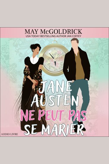 Jane Austen ne peut pas se marier ! - Deux siècles un amour interdit et le destin fragile de la littérature - cover