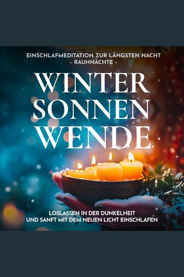 Wintersonnenwende - Einschlafmeditation zur längsten Nacht - Rauhnächte - - Loslassen in der Dunkelheit und sanft mit dem neuen Licht einschlafen - cover