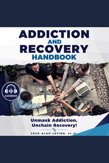 Addiction and Recovery Handbook - Unmask Addiction Unleash Recovery! - cover