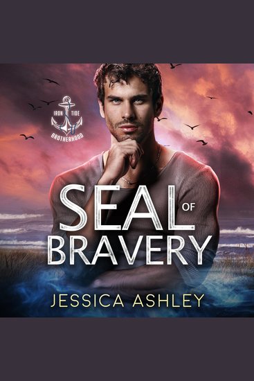 SEAL of Bravery - A High-Stakes Navy SEAL Romance of Redemption Danger and Second Chances - cover