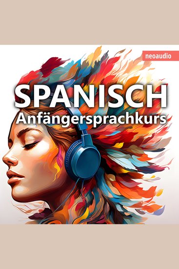 Sprachkurse für Anfänger Spanisch lernen (Ungekürzt) - cover