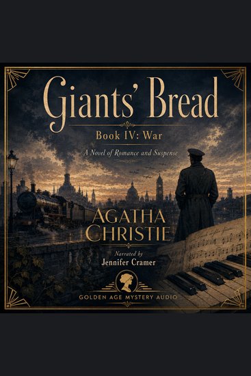 Giants' Bread Book IV - War - Love Loss and Music Under the Shadow of Battle - cover