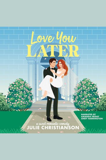 Love You Later: A Sweet Romantic Comedy - cover
