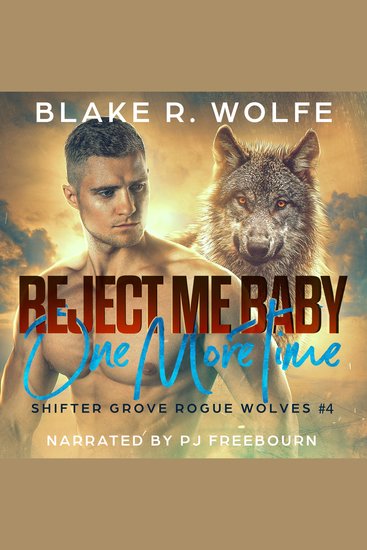 Reject Me Baby One More Time - MM Wolf Shifter Romance - cover