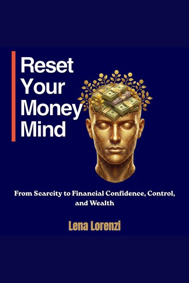 Reset Your Money Mind - From Scarcity to Financial Confidence Control and Wealth - cover