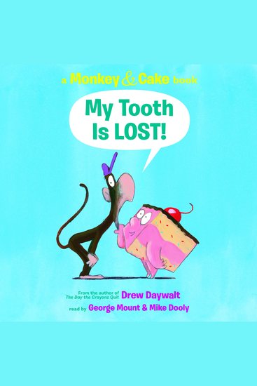 My Tooth Is LOST! (Monkey & Cake) - cover