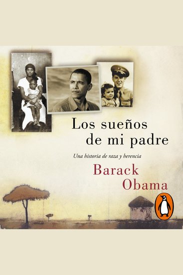 Los sueños de mi padre - Una historia de raza y herencia - cover