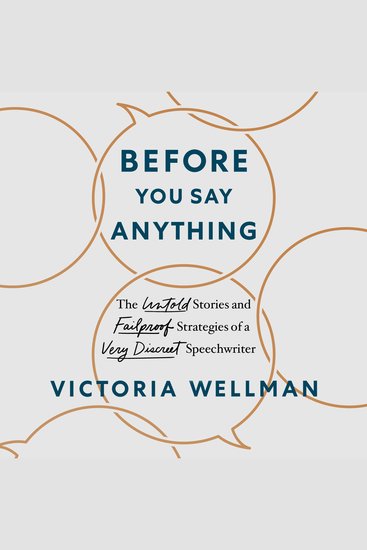 Before You Say Anything - The Untold Stories and Failproof Strategies of a Very Discreet Speechwriter - cover