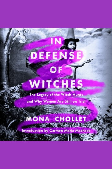 In Defense of Witches - The Legacy of the Witch Hunts and Why Women Are Still on Trial - cover
