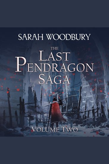 Last Pendragon Saga Volume 2 The: The Pendragon's Quest The Pendragon's Champions Rise of the Pendragon - The Last Pendragon Saga Boxed Set - cover