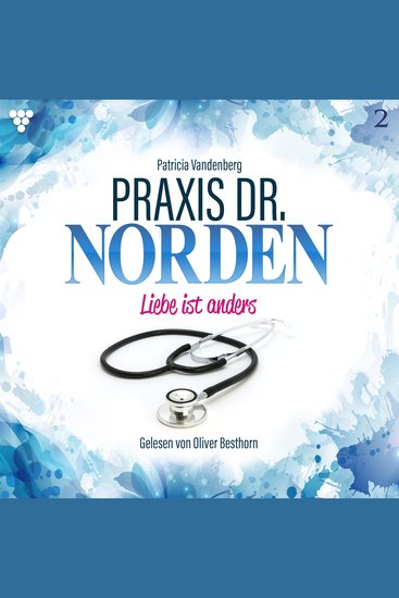 Praxis Dr Norden 2 - Arztroman - Liebe ist anders - cover