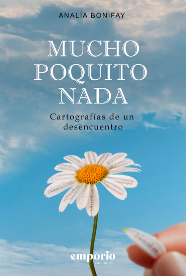 Mucho poquito nada - Cartografías de un desencuentro - cover