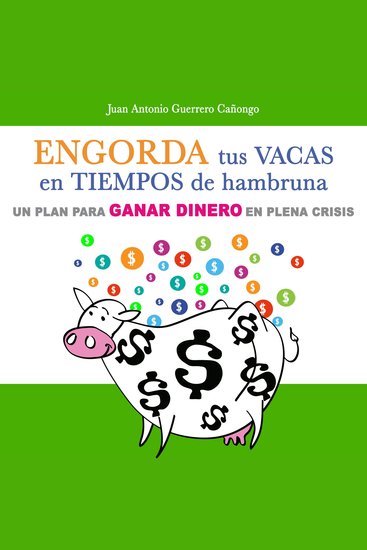 Engorda tus vacas en tiempos de hambruna - cover
