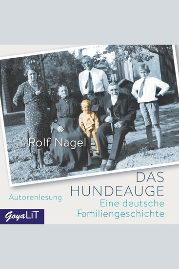 Das Hundeauge Eine deutsche Familiengeschichte - cover
