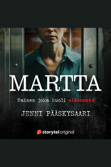 Martta – nainen joka kuoli eläessään - cover