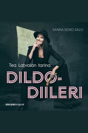 Dildodiileri – Tea Latvalan tarina - cover