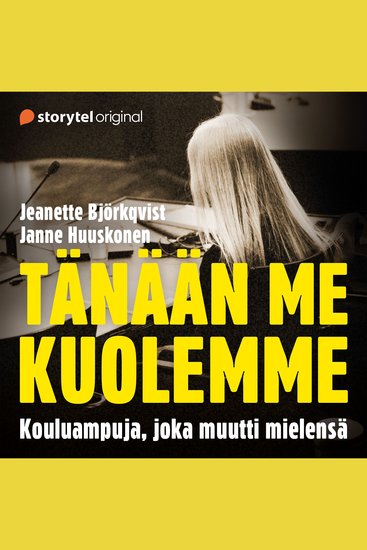 Tänään me kuolemme – Kouluampuja joka muutti mielensä - cover