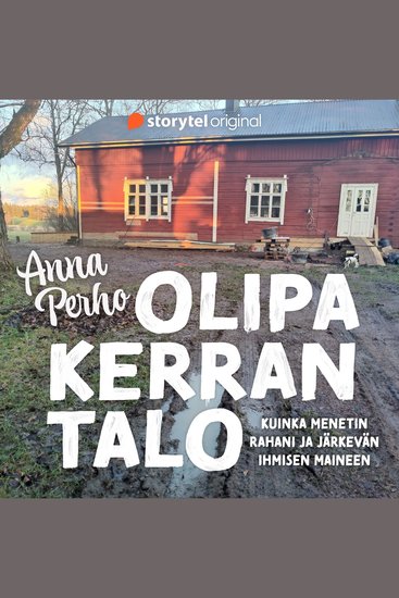 Olipa kerran talo – kuinka menetin rahani ja järkevän ihmisen maineen - cover