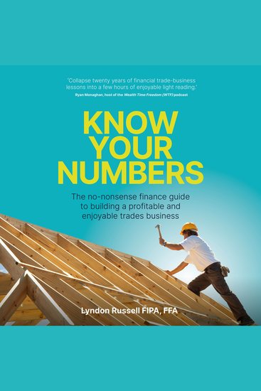 Know Your Numbers - The no-nonsense finance guide to building a profitable and enjoyable trades business - cover
