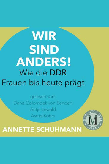 Wir sind anders - wie die DDR Frauen bis heute prägt - cover