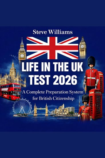 Life in the UK Test 2026: A Complete Preparation System for British Citizenship - cover