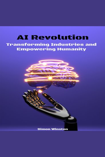 AI Revolution - Transforming Industries and Empowering Humanity - cover