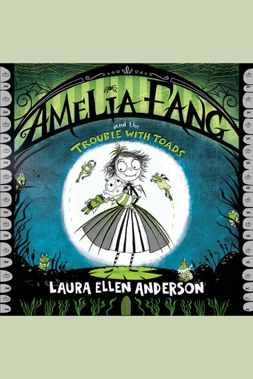 Amelia Fang and the Trouble with Toads (The Amelia Fang Series) - cover