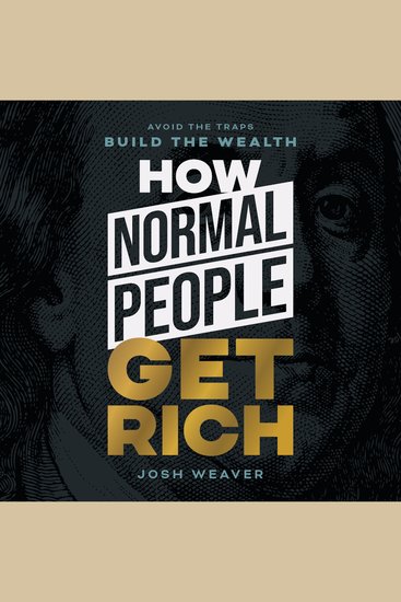 How Normal People Get Rich - Avoid the Traps Build the Wealth - cover