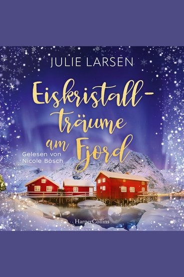 Eiskristallträume am Fjord - Roman | Cosy Winter-Romance | Perfekt für gemütliche Stunden | Für Fans von Frieda Lamberti und Tanja Janz - cover