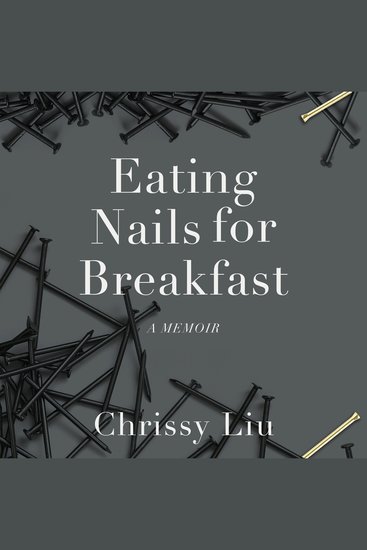 Eating Nails for Breakfast - A Memoir - cover