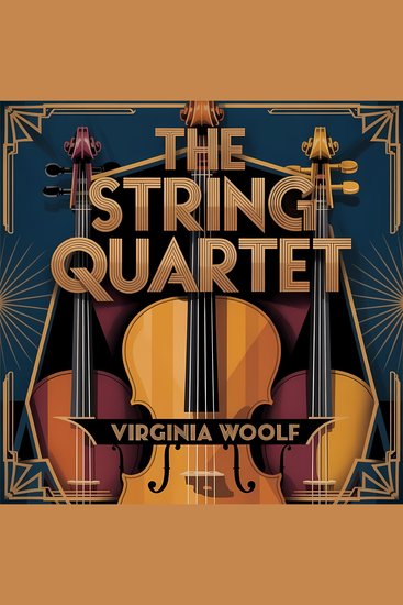 The String Quartet - A Modernist Stream of Consciousness Masterpiece of Musical Impressionism and Inner Life - cover
